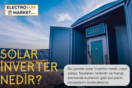 Solar İnverter Nedir?